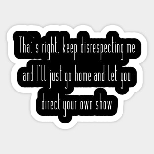 Direct Your Own Show Sticker